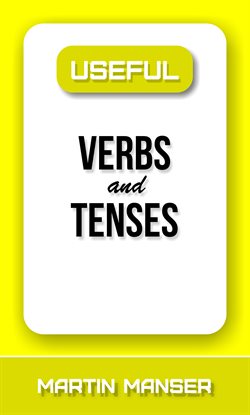 Cover image for Useful Verbs and Tenses