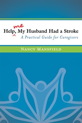 Cover image for Help Me, My Husband Had a Stroke