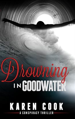 Cover image for Drowning in Goodwater