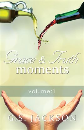 Cover image for Grace & Truth Moments: Volume 1