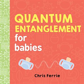 Imagen de portada para Quantum Entanglement for Babies