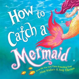Cover image for How to Catch a Mermaid