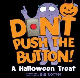 Cover image for Don't Push the Button! A Halloween Treat