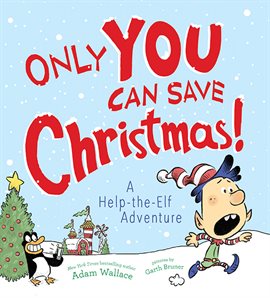Cover image for Only YOU Can Save Christmas!