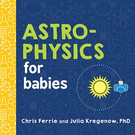 Cover image for Astrophysics for Babies
