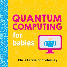 Imagen de portada para Quantum Computing for Babies