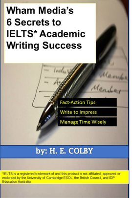 Cover image for Wham Media's 6 Secrets to IELTS Academic Writing Success