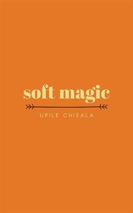 Cover image for soft magic.