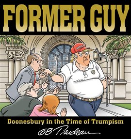 Doonesbury in the Time of Trumpism
