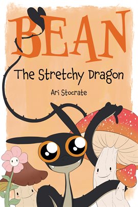 Cover image for Bean the Stretchy Dragon: A Sally & Bean Adventure