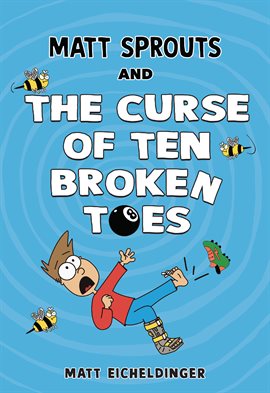 Cover image for Matt Sprouts and the Curse of the Ten Broken Toes