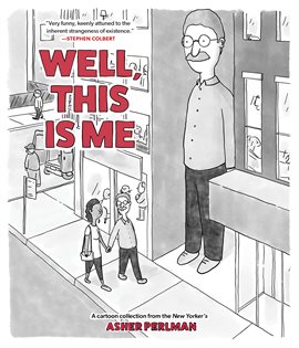 Cover image for Well, This Is Me: A Cartoon Collection from the New Yorker's Asher Perlman