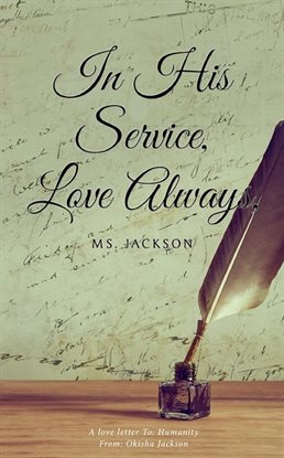 Cover image for In His Service, Love Always, Ms. Jackson