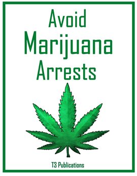 Cover image for Avoid Marijuana Arrests