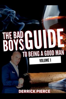 Cover image for The Bad Boys Guide to Being a Good Man: Volume 1