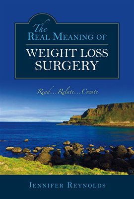 Cover image for The Real Meaning of Weight Loss Surgery