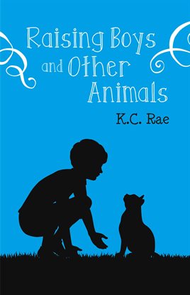 Cover image for Raising Boys and Other Animals