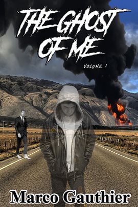 Cover image for The Ghost of Me: Volume 1