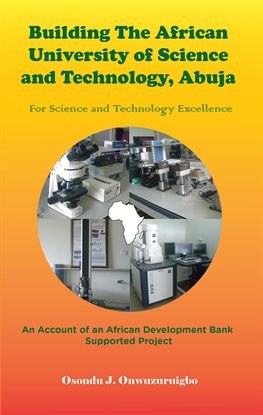 Cover image for Building the African University of Science and Technology, Abuja