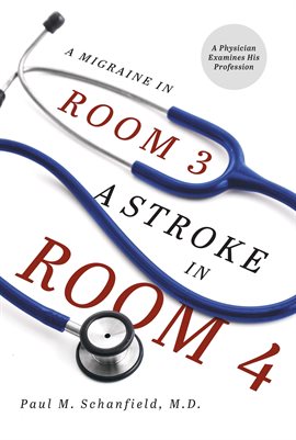 Cover image for A Migraine in Room 3, A Stroke in Room 4