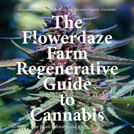 Imagen de portada para The Flowerdaze Farm Regenerative Guide to Cannabis