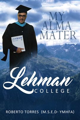 Imagen de portada para My Alma Mater Lehman College