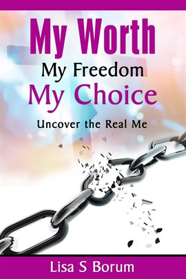 Imagen de portada para My Worth My Freedom My Choice