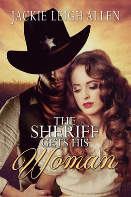 Cover image for The Sheriff Gets His Woman