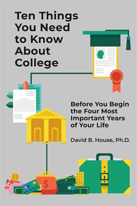 Cover image for Ten Things You Need to Know About College