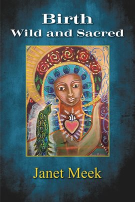 Cover image for Birth Wild and Sacred