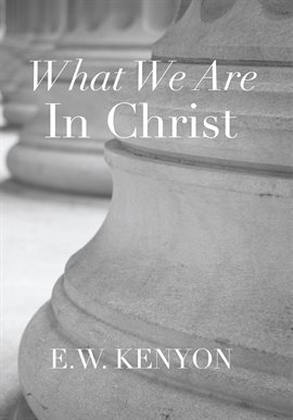 Cover image for What We Are in Christ