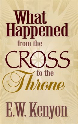 Cover image for What Happened From the Cross to the Throne