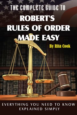 Cover image for The Complete Guide to Robert's Rules of Order Made Easy