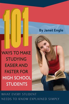 Cover image for 101 Ways to Make Studying Easier and Faster For High School Students