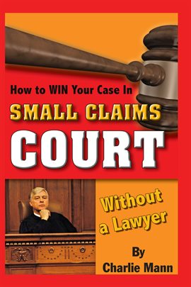 Cover image for How to Win Your Case in Small Claims Court Without a Lawyer