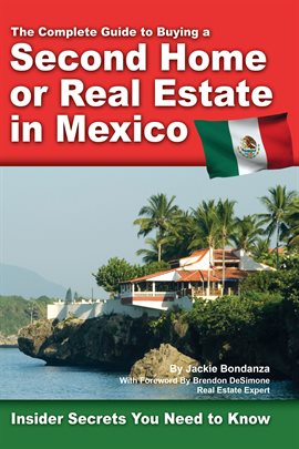 Cover image for The Complete Guide to Buying a Second Home or Real Estate in Mexico
