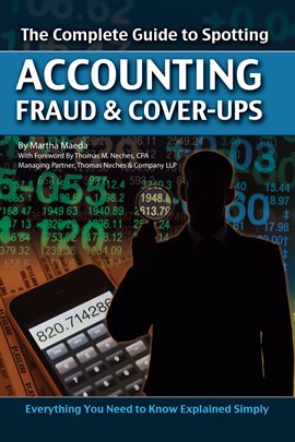 Cover image for The Complete Guide to Spotting Accounting Fraud & Cover-ups