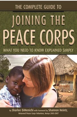 Cover image for The Complete Guide to Joining the Peace Corps
