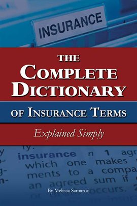 Cover image for The Complete Dictionary of Insurance Terms Explained Simply