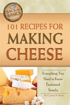 Cover image for 101 Recipes for Making Cheese