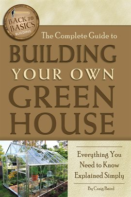 Cover image for The Complete Guide to Building Your Own Greenhouse