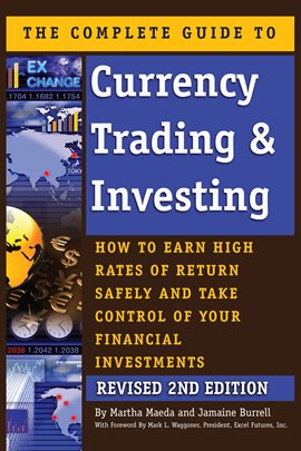 Cover image for The Complete Guide to Currency Trading & Investing