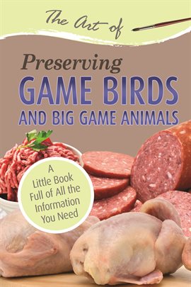 Cover image for The Art of Preserving Game Birds and Big Game