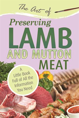 Cover image for The Art of Preserving Lamb & Mutton