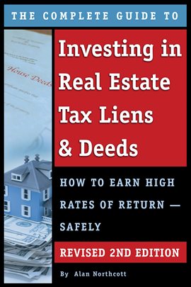 Imagen de portada para The Complete Guide to Investing in Real Estate Tax Liens & Deeds