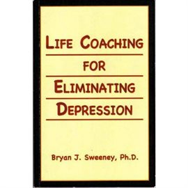 Cover image for Life Coaching For Eliminating Depression