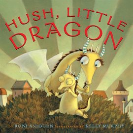 Imagen de portada para Hush, Little Dragon