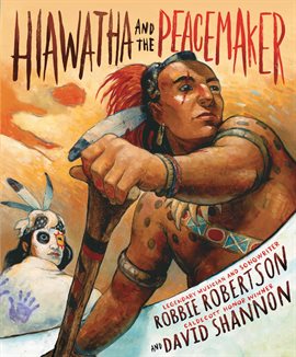 Cover image for Hiawatha and the Peacemaker