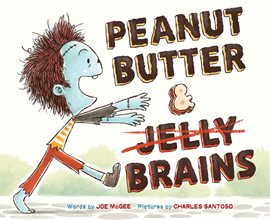 Cover image for Peanut Butter & Brains