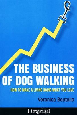 Imagen de portada para The Business Of Dog Walking